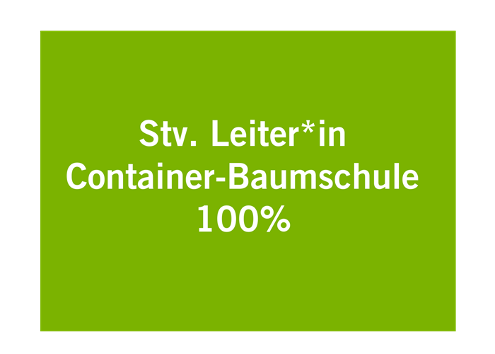 Stv. Leiter*in Container-Baumschule 